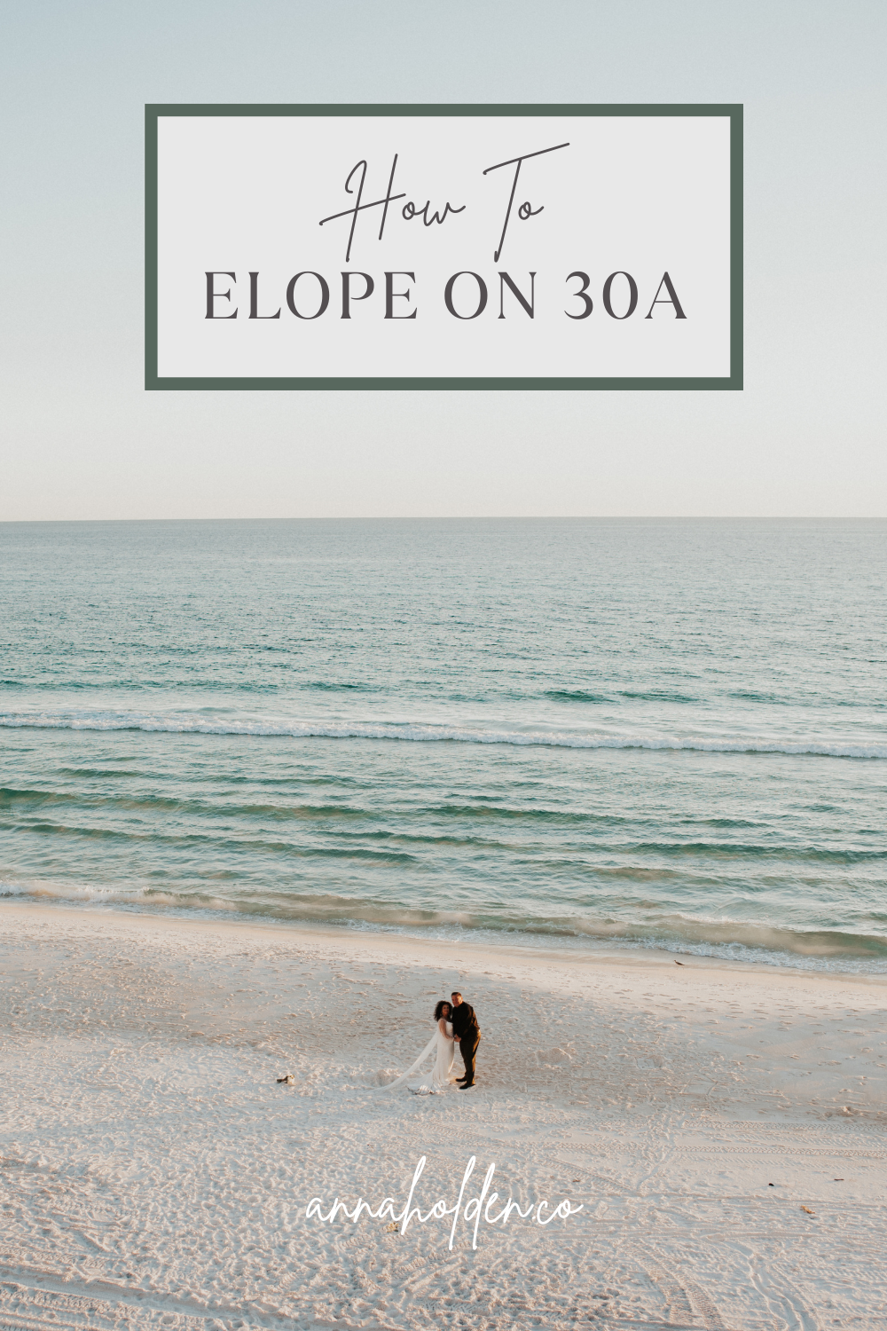 How to Elope on 30A: Your Complete Guide to a Gulf Coast Elopement
